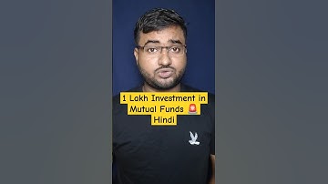 1 Lakh Investment in Mutual Funds Risk and Return Explained