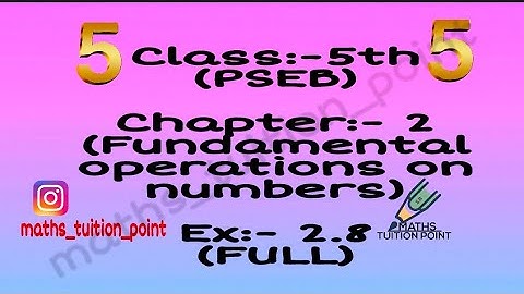 Ex:-2.8   class:-5th(pseb)