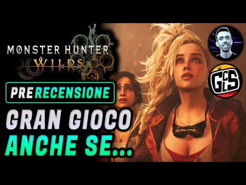 MONSTER HUNTER WILDS | PRE - RECENSIONE | Gran gioco, anche se...