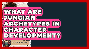 What Are Jungian Archetypes In Character Development? - The Storytellers Room