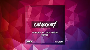 Mausio x Toni Thorn - Turtle [Censored Album]