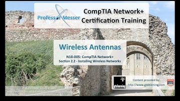 Wireless Antennas - CompTIA Network+ N10-005: 2.2