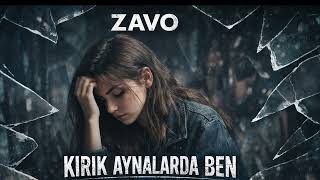 ZAVO  -  KIRIK AYNALARDA BEN