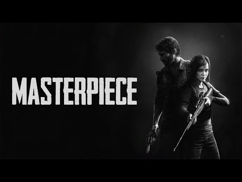 The Last Of Us Is A Masterpiece