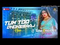 Tumtoodhokebaaj  ho djtunaexclusiveking    dj song hard bass tapori djamitbokarono1