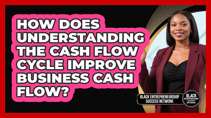 How Does Understanding The Cash Flow Cycle Improve Business Cash Flow?