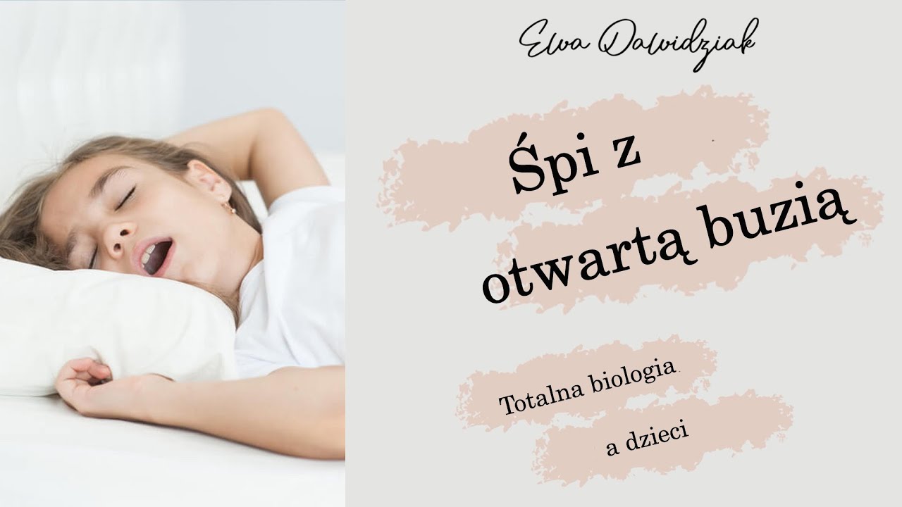 Ewa Dawidziak | Totalna biologia a dzieci - Moje dziecko śpi z otwartą