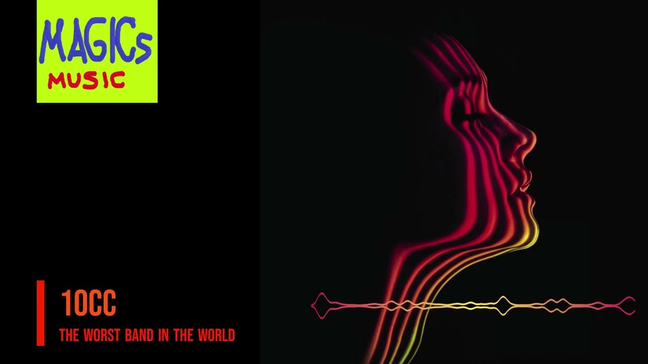 アート・デザイン・音楽 The Worst Band In The World 10cc 10cc - The Worst Band in the World | Art Rock Classic | 1973 | HQ