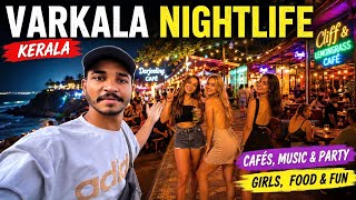 Varkala Kerala Nightlife 😱🔥 | Beach 🏖️ Party, Cafés & Crazy Night Vibes 🌴| Varkala beach 🏖️ 