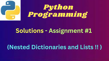 5 . Solutions Explanation - Assignment  #1- Nested Dictionaries & List #pythonprogramming