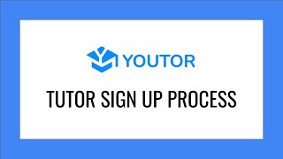 Tutor Signup Process - Youtor