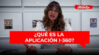 ¿Qué es la aplicación I-360