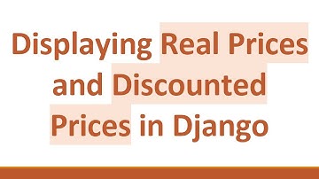 Displaying Real Prices and Discounted Prices in Django