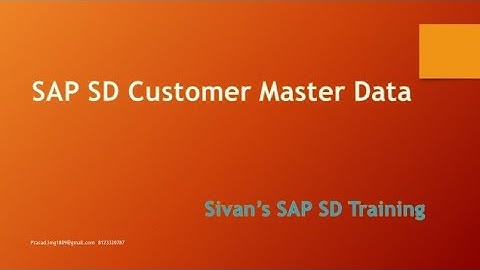 Customer Master Data CMD XD01 VD01 SAP SD | Sivan