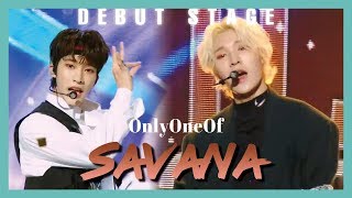 [Debut Stage] OnlyOneOf - savanna ,  온리원오브 - savanna  Show Music core 20190601