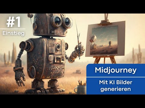 Mit Midjourney Bilder erstellen - KI Bilder generieren