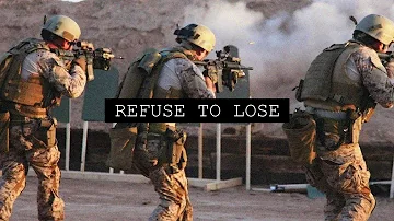 "Refuse To Lose" - Military Motivation