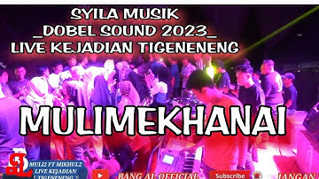 SYILA MUSIK TERBARU/SPESIAL MULIMEKHANAI FT MIKHUL2 LIVE KEJADIAN TIGENENENG 2023