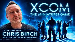 The Story Behind XCOM: The Miniatures Game | Chris Birch Interview