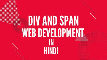 DIV AND SPAN|Web Development in Hindi|Center Hr Br |#webdeveloper #html #css #JavaScript