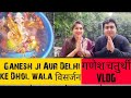 Ganpati bappa visarjan in delhi tushar upreti vlogs day 022022