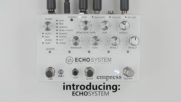 Introducing: the Empress Echosystem