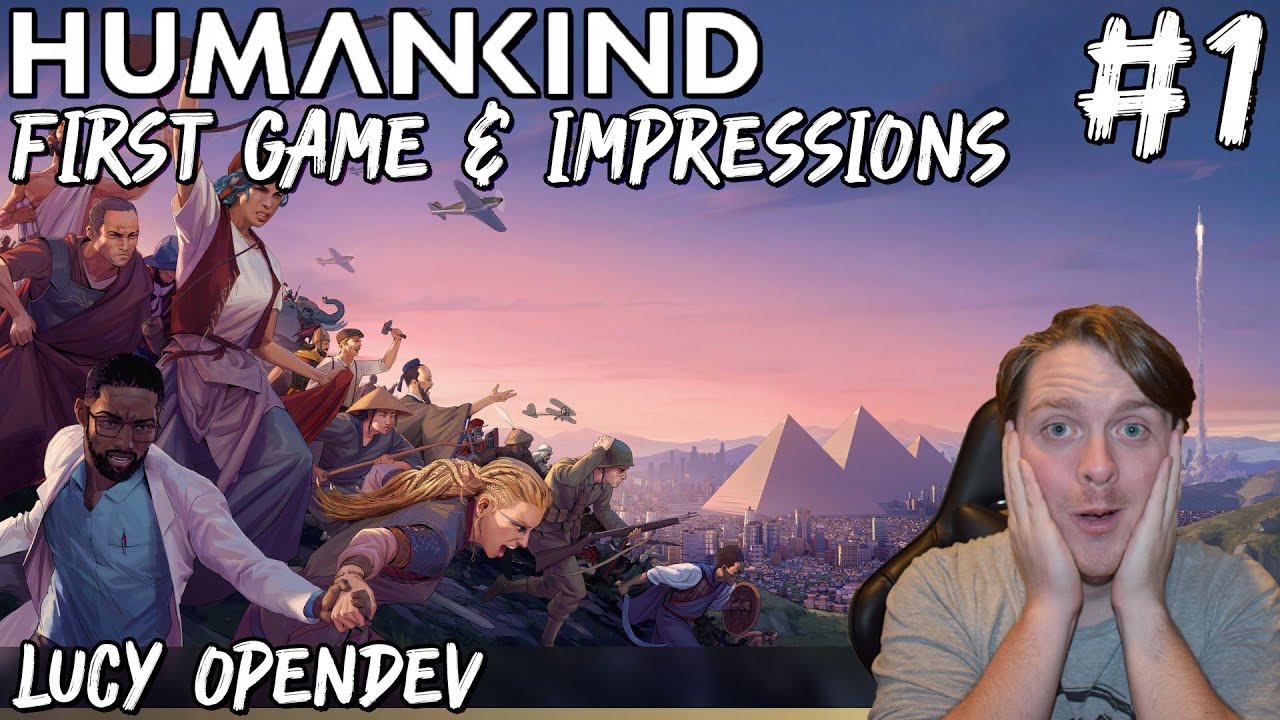HUMANKIND - Lucy OpenDev #1 - FIRST GAME & IMPRESSIONS