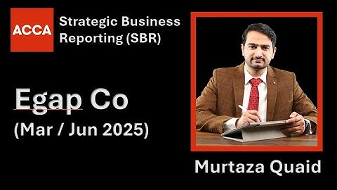 SBR - Mar/Jun 2025 - Question No. 1 - Egap Co