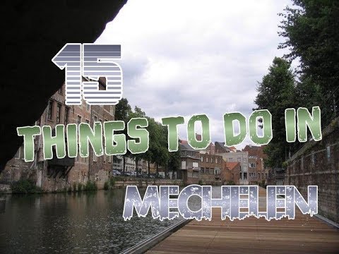 Top 15 Things To Do In Mechelen, Belgium