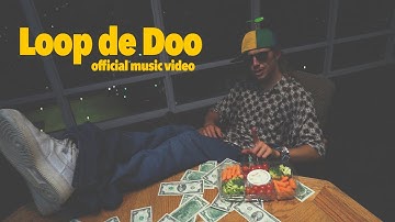 Loop de Doo (OFFICIAL MUSIC VIDEO)