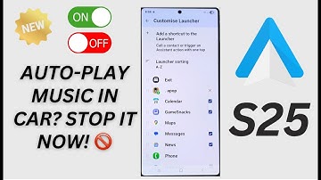 🎶 How to Enable/Disable Start Music Automatically In Android Auto on Galaxy S25/S25+/Ultra