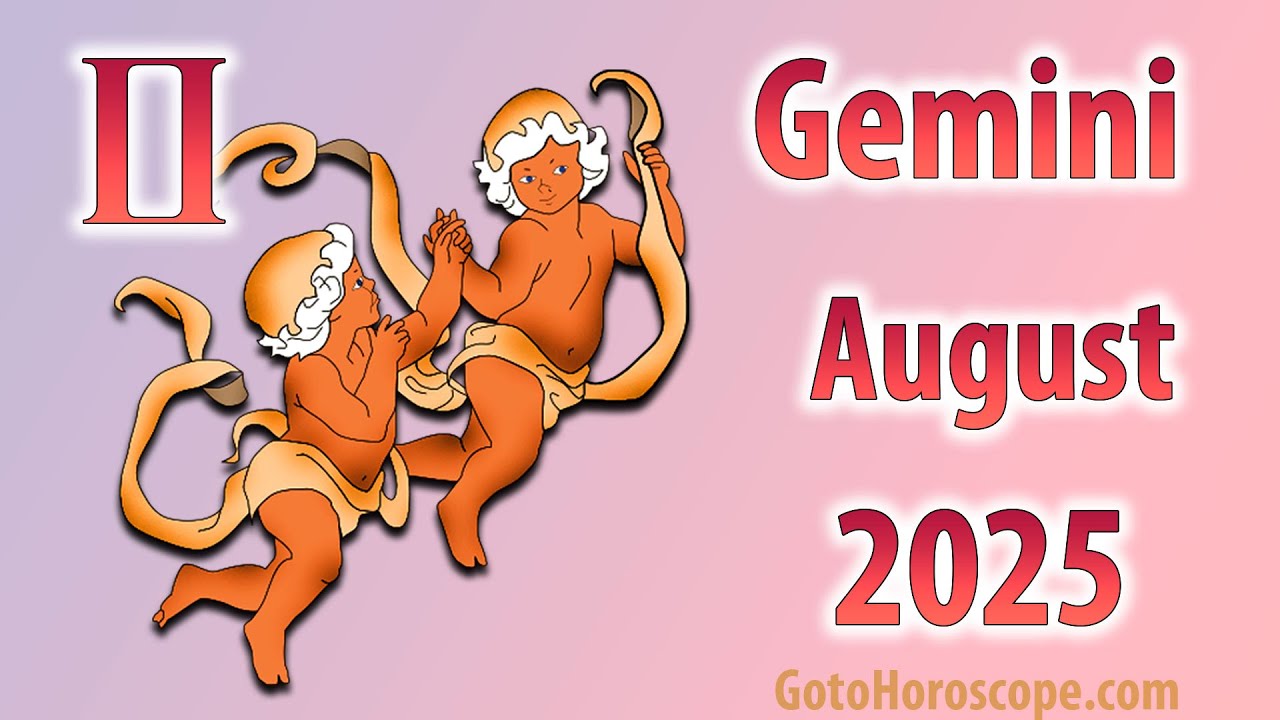 GEMINI August 2025 Horoscope ♊ GoToHoroscope