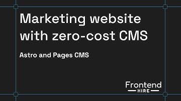 Build a marketing website with zero-cost CMS | Pages CMS | Astro | Frontend Hire