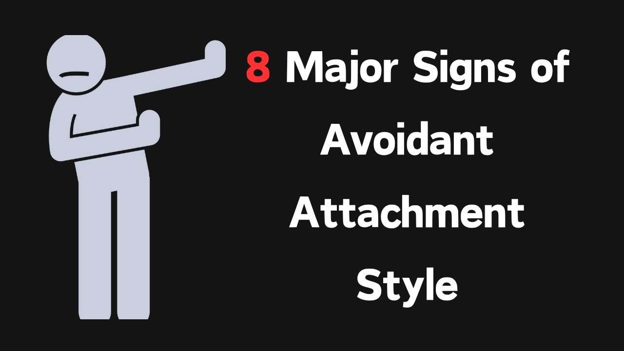 Understanding Avoidant Attachment Style for Healthy Relationships - YouTube