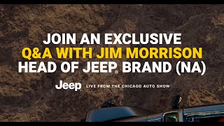 Live Q&amp;A with Jim Morrison, Head of Jeep® Brand