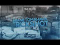 INSANE TOMAHAWK TRICKSHOT!