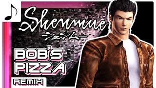 Bobs Pizza - Shenmue || Shimshon Remix