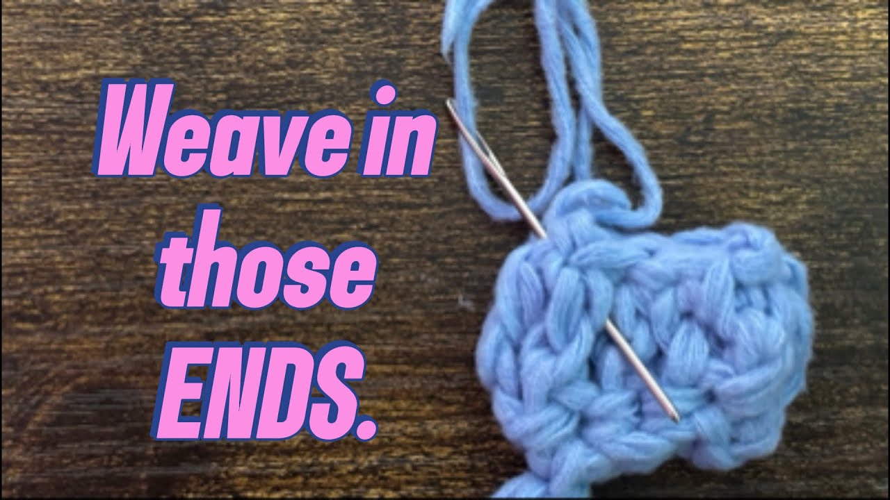 How to Weave in Ends | Crochet Finishing Tips