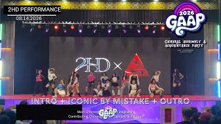 [260814] 2HD - Intro + ICONIC BY MISTAKE + Outro @ MSU-IIT GAAP 2026