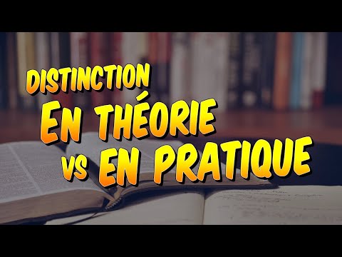 Vidéo: Différence Entre Théorie Et Pratique