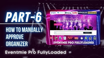 Eventmie Pro FullyLoaded | Part-6 | How To Manually Approve Organizer