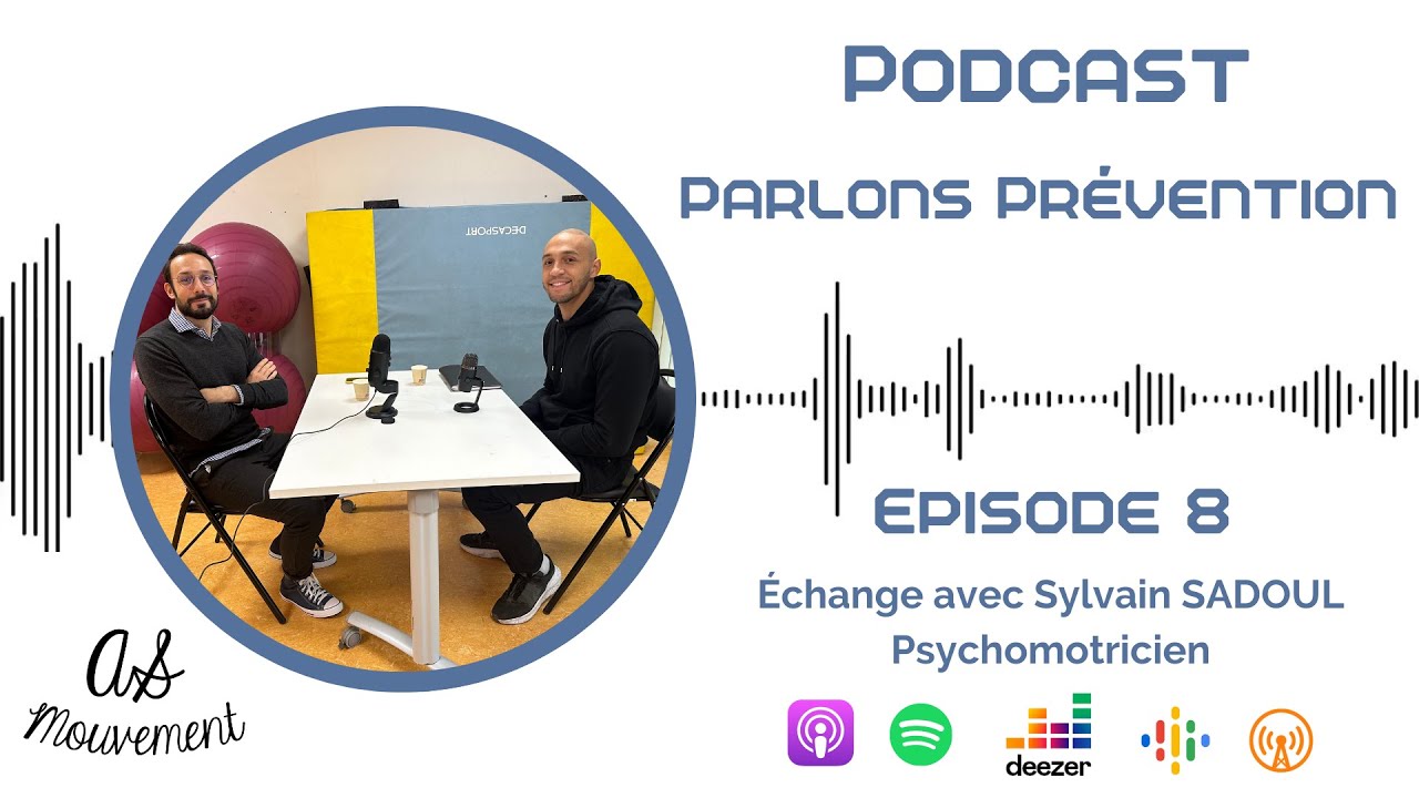 Podcast Parlons Prevention  - Sylvain Sadoul, Psychomotricien