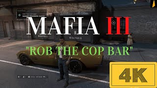 MAFIA 3  - ROB the cop bar 👨‍✈️ gameplay 4k full HD