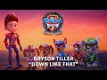 Paw patrol the mighty movie  down like that by brysontiller  paramount pictures uk