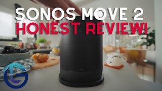 Best High End Bluetooth Speaker! Sonos Move 2 Honest Review!