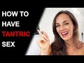 5 STEPS TO START HAVING TANTRIC SEX | Introduction to Tantric Sex
