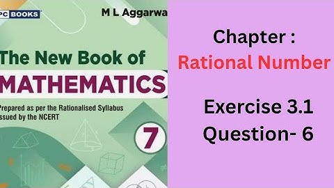 Class 7th Chapter Rational number 3 Exercise 3.1 Question 6 ML AGARWAL