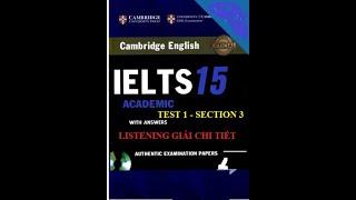 CAMBRIDGE 15 Listening Test 1- section 3 ( Giải chi tiết) 2022