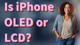 Is Iphone Oled Or Lcd?