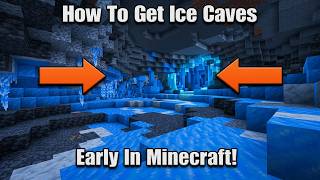 How To Get Ice Caves EARLY In Minecraft